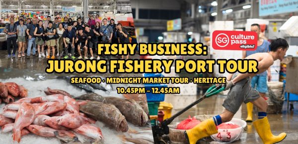 Jurong Fishery Port SG Culture Pass